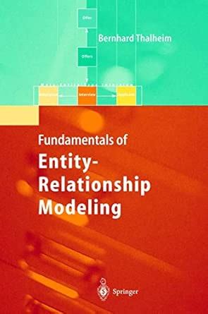 Entity-Relationship Modeling: Foundations of Database Technology ...