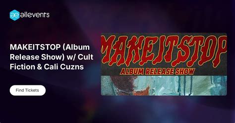 MAKEITSTOP (Album Release Show) w/ Cult Fiction & Cali Cuzns, Bug Jar ...