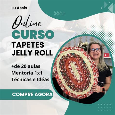 Curso como fazer Tapetes Jelly Roll e como Utilizar a Técnica para ...