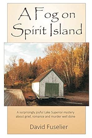 A Fog on Spirit Island (Sam Grant Series Book 1) eBook : Fuselier ...