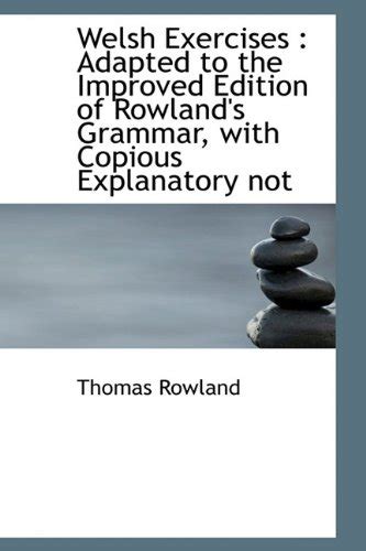 Buy Welsh Exercises: Adapted to the Improved Edition of Rowland's ...