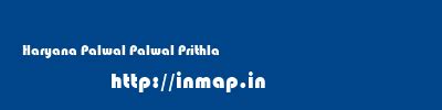 Prithla Palwal Palwal Haryana Information About All Villages Of India ...