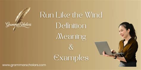 Run Like the Wind - Definition, Meaning, & Examples - Grammar Scholars