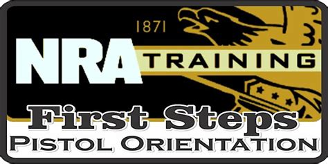 NRA First Steps Pistol Orientation, South Post Guns & Shooting Range ...