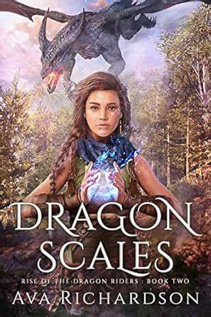Dragon Scales: A YA Dragon Rider Fantasy Adventure With A Unique Magic ...