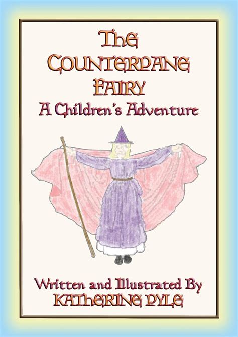 THE COUNTERPANE FAIRY - A children's fantasy tale eBook : Katherine ...