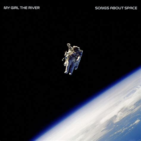 My Girl The River “Songs About Space” – Americana UK