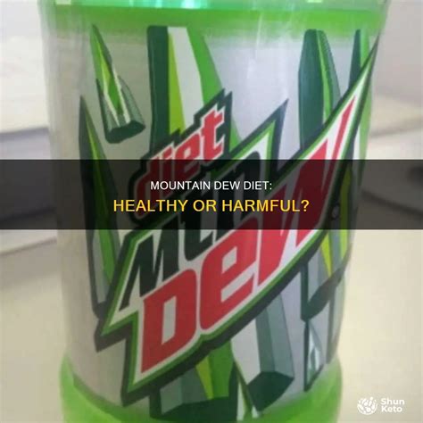 Mountain Dew Diet: Healthy Or Harmful? | ShunKeto