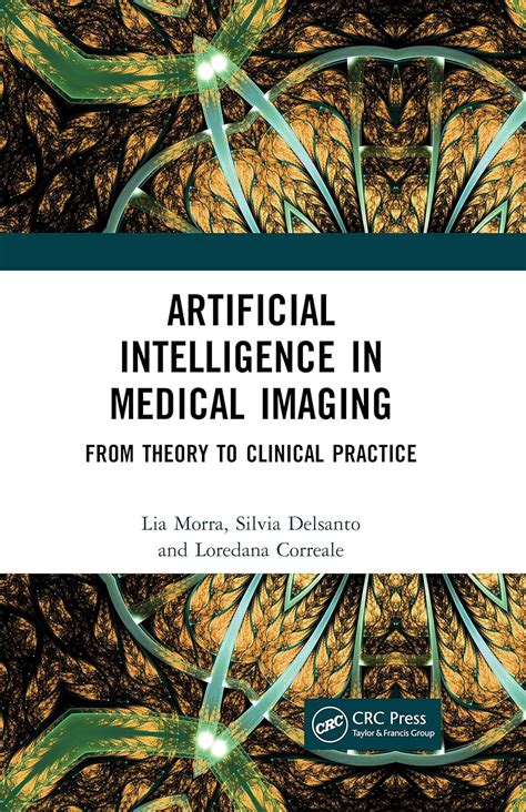 Artificial Intelligence in Medical Imaging: From Theory to Clinical ...