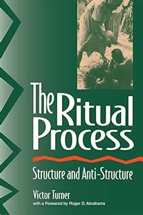 The Ritual Process: Structure and Anti-Structure eBook : Turner, Victor ...