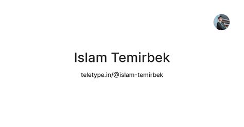 Islam Temirbek — Teletype