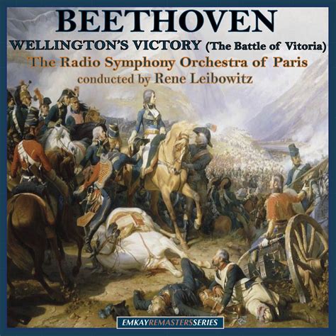 ‎Beethoven: Wellington's Victory (The Battle of Vitoria), Op. 91 (Remastered) - Single - Album ...