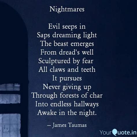 Nightmares Evil seeps in... | Quotes & Writings by James Taumas | YourQuote