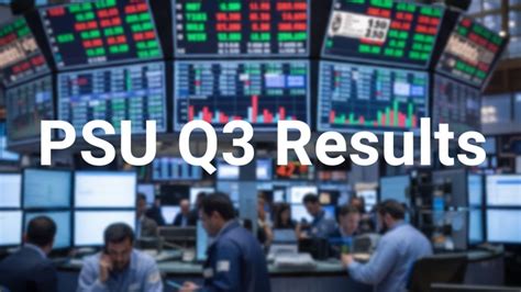 PSU Q3 FY26 Results: What to Expect from Power Grid, NTPC, SAIL & Bank ...