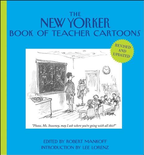 The New Yorker Book of Teacher Cartoons eBook : Mankoff, Robert, Lorenz ...