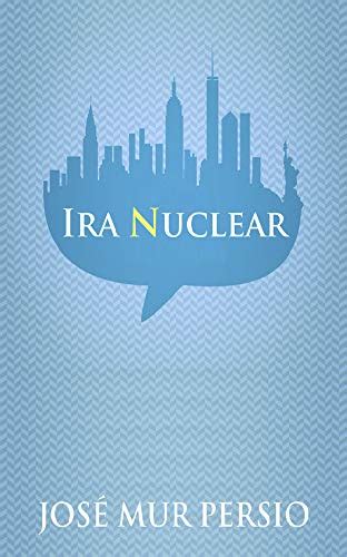 Ira nuclear (Spanish Edition) eBook : Mur Persio, José: Amazon.in ...
