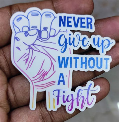 Never Give Up Without A Fight