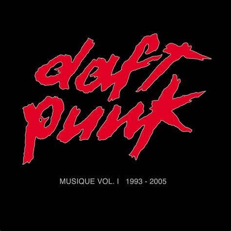 Musique Vol. 1 1993-2005 | Álbum de Daft Punk - LETRAS.COM