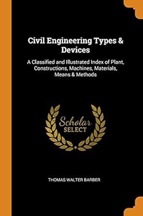 Buy Civil Engineering Types & Devices: A Classified and Illustrated ...
