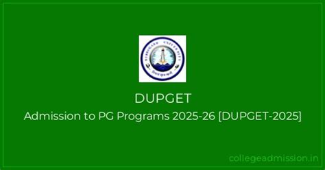 DUPGET 2025: Admission to PG Programs 2025-26 [DUPGET-2025] | College ...