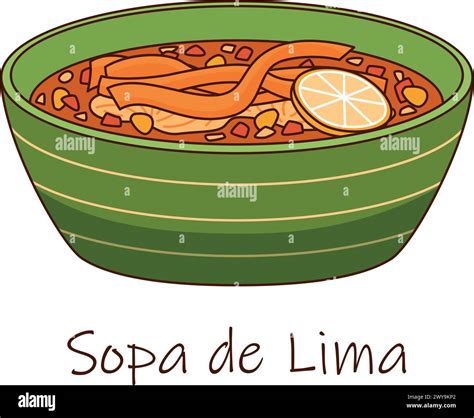 Vector illustration of Mexican soup Sopa de Lima, Tortilla soup bowl ...