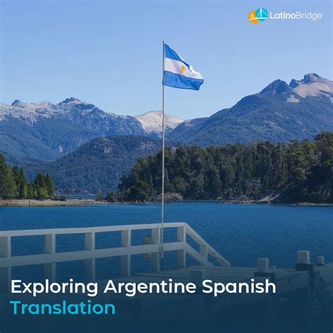 Seizing New Horizons: Exploring Argentine Spanish Translation ...