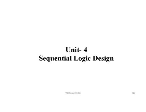 VLSI Design Unit 4 - dddd - Unit- 4 Sequential Logic Design DESIGNING ...