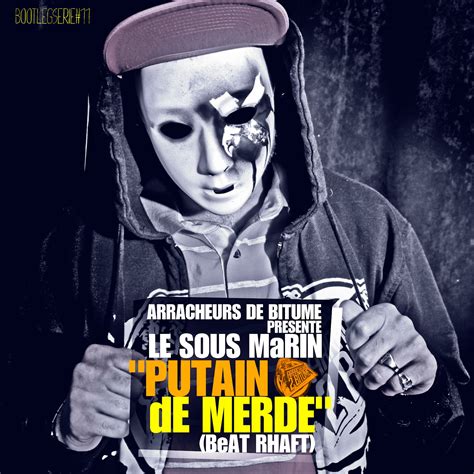 Arracheurs de Bitume: Le Sous Marin - Putain de Merde (Beat Rhaft ...