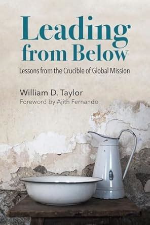 Buy Leading from Below: Lessons from the Crucible of Global Mission ...