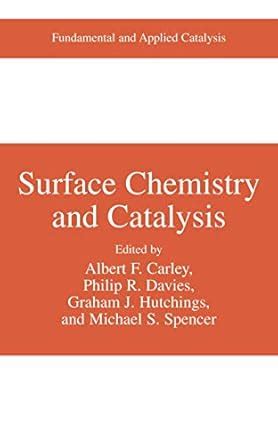 Buy Surface Chemistry and Catalysis (Fundamental and Applied Catalysis ...