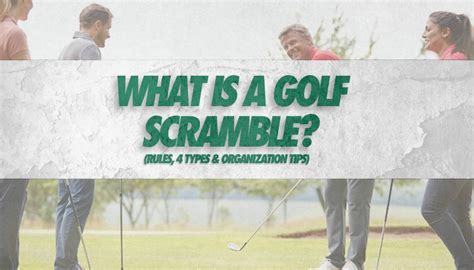 What is a Golf Scramble? (Rules, 4 Types & Organization Tips) • Honest ...