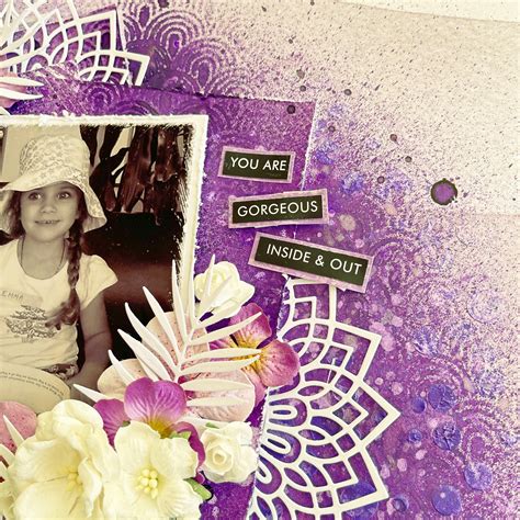 You Are Gorgeous Inside & Out Layout- Tania Ridgwell – Paper Rose Studio