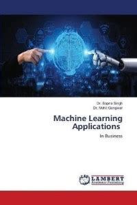 Machine Learning Applications: Buy Machine Learning Applications by ...