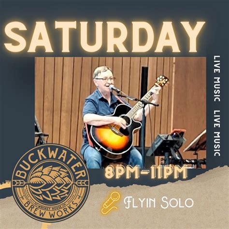 Flyin Solo! Live at Buckwater Brew Works and Whiskey House, Buckwater ...