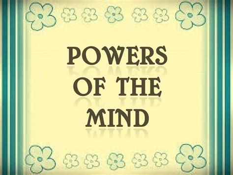 Powers of the mind | PPT