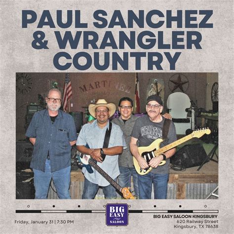 Paul Sanchez & Wrangler Country @ BES Kingsbury!, 620 Railway St ...