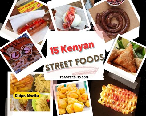 15 Popular Kenyan Street Foods Compilation in Nairobi - ToasterDing