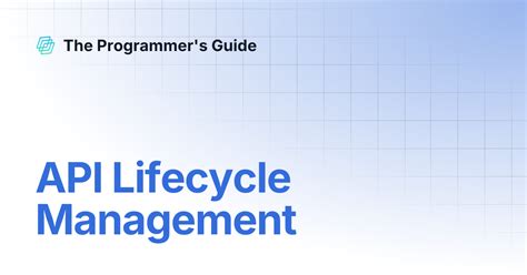 API Lifecycle Management | The Programmer's Guide