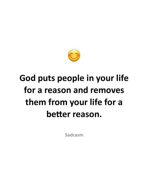 God Puts People In Your Life For A Reason And Removes Them From Your ...