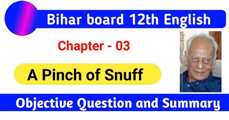Bihar Board 12th Class English Chapter - 03 A Pinch of Snuff Objective ...