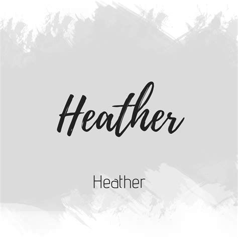 Heather Name Characteristics at Brenda Gilland blog