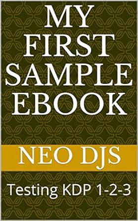 My First Sample Ebook: Testing KDP 1-2-3 (Trial Book 1) eBook : DJS ...