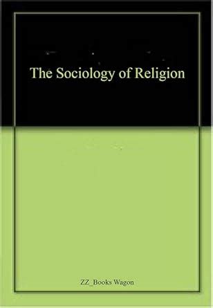Buy The Sociology of Religion Book Online at Low Prices in India | The ...
