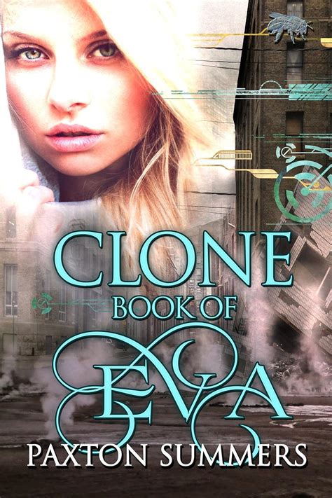 Clone: The Book of Eva (Volume 1) eBook : Summers, Paxton, Frog Designs ...
