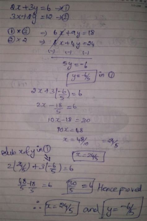 Q) 2x+3y=63x+2y = 12solve the question by elimination method ...