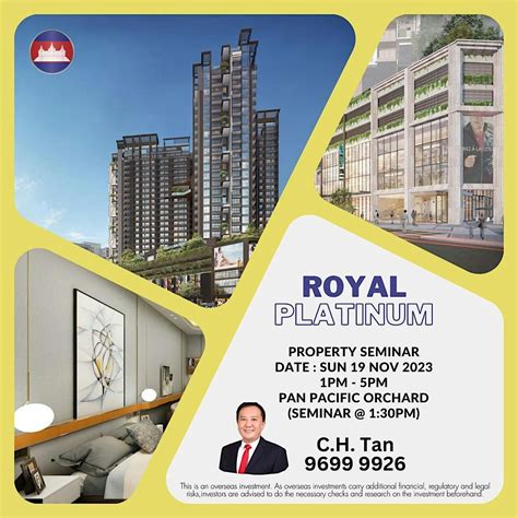 ROYAL PLATINUM PROPERTY SEMINAR, Pan Pacific Orchard, Singapore, 19 ...