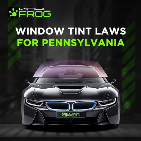 Window Tint Laws For Pennsylvania – vinylfrog