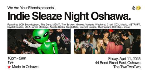 INDIE SLEAZE NIGHT OSHAWA @ TwoTwoTwo (Bond|St Events Centre), Two Two ...