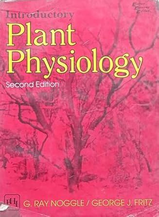 Amazon.in: Buy Introductory Plant Physiology By G Ray Noggle SECOND ...