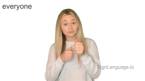 everyone in ASL - Example # 2 - American Sign Language